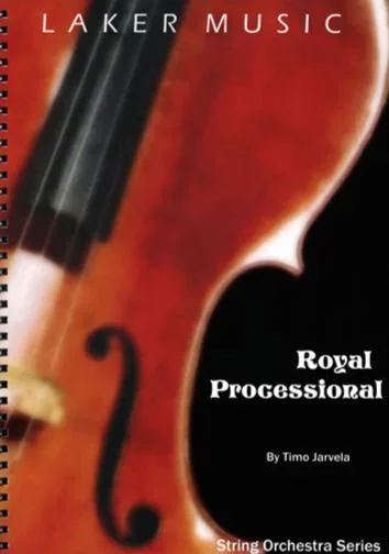 Royal Processional (Timo Jarvela) for String Orchestra