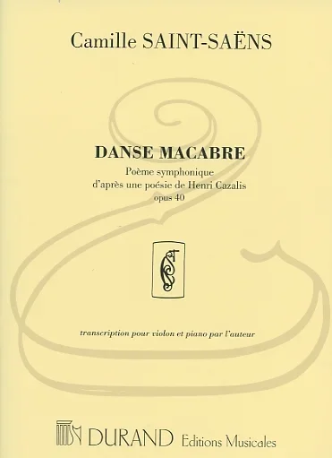 Saint-Saens: Danse Macabre, Op.40 – TRANSCRIBED (violin & piano) Editions Durand
