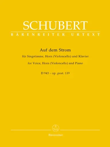 Schubert (Dürr): Auf dem Strom, Op. post.119, D943 – URTEXT (voice, cello/horn, & piano) Barenreiter