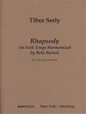 Serly, T.: Rhapsody on Folk Songs Harmonized by Bela Bartok (viola & piano)