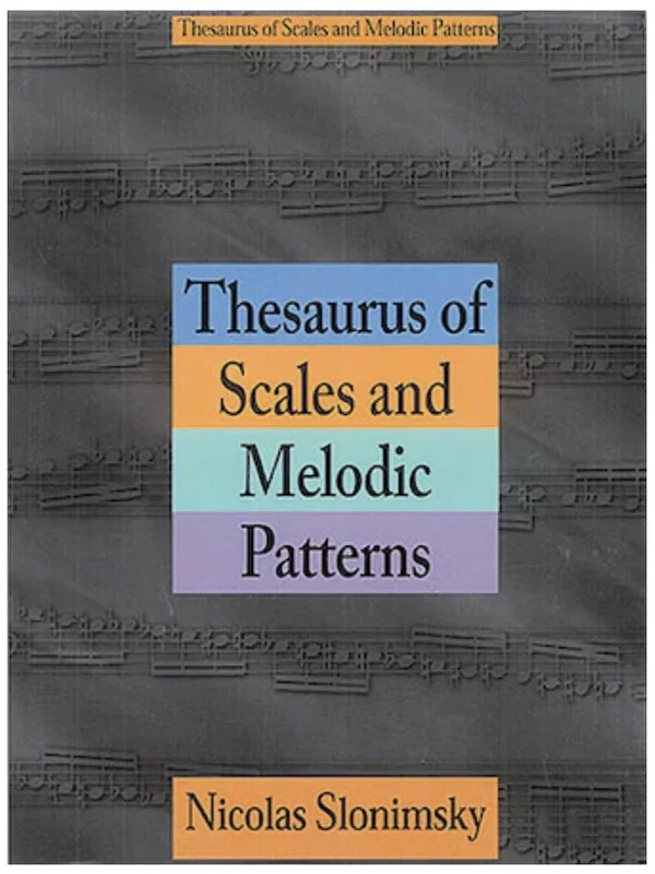Slonimsky: Thesaurus of Scales and Melodic Patterns