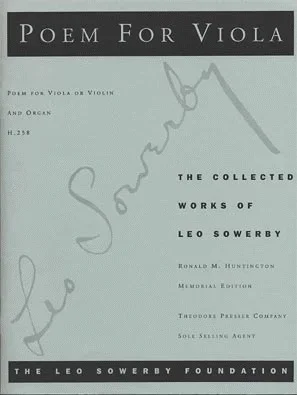 Sowerby: Poem for Viola – The Collected Works of Leo Sowerby (viola or violin/organ)