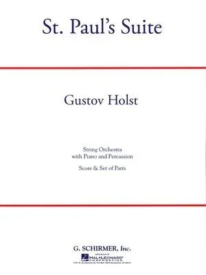 St. Pauls Suite (Holst) for String Orchestra (Schirmer)