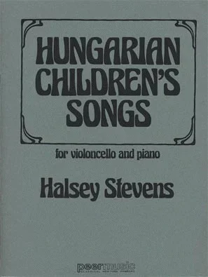 Stevens, H.: Hungarian Children’s Songs (Cello & Piano)
