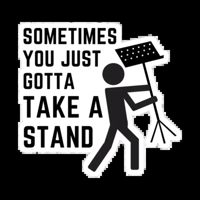 Sticker – Sometimes You’ve Just Gotta Take a Stand