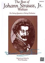 Strauss Jr., J.: The Best of Joahnn Strauss, Jr Waltzes; For String Quartet or String Orchestra (2nd violin)
