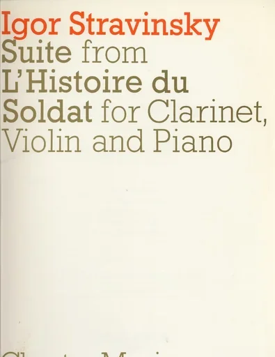 Stravinsky, Igor: L’Histoire du Soldat (clarinet, Violin, Piano)