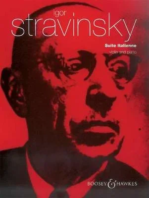Stravinsky, Suite Italienne from “Pulcinella” for Violin and Piano (Boosey and Hawkes)