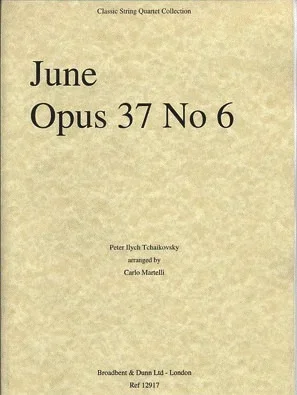 Tchaikovsky (Martelli): June Op. 37, No. 6 (string quartet)