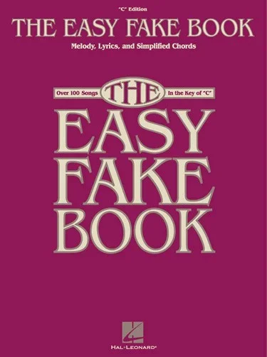 The Easy Fake Book – C Edition Fake Book