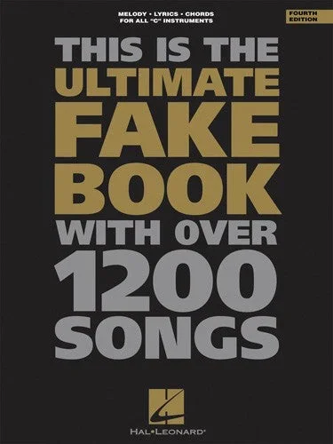 The Ultimate Fake Book – C Edition Fake Book