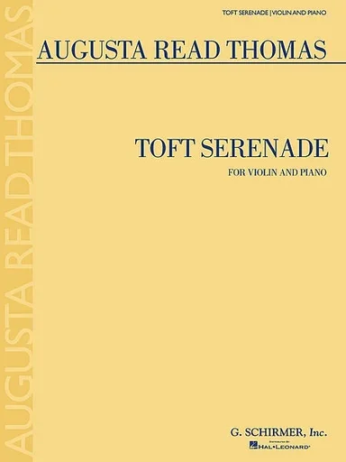 Thomas, Augusta Read: Toft Serenade (violin & piano)