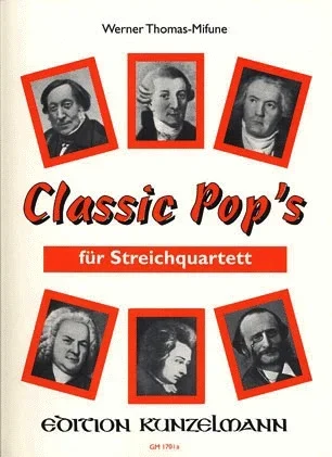 Thomas-Mifune, W.: Classic Pop’s (string quartet)