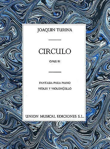Turina, Joaquin: Circulo, Fantasia Op. 91 (piano, violin, cello)