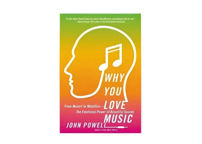 Why You Love Music: From Mozart to Metallica—The Emotional Power of Beautiful Sounds