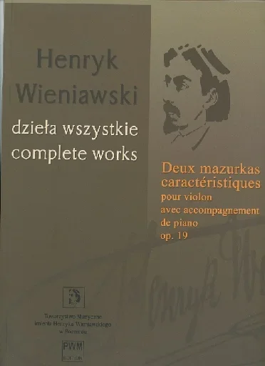 Wieniawski, Henri: Deux mazurkas caracteristiques (Two Mazurkas Caracteristiques), op. 19 (violin and piano)
