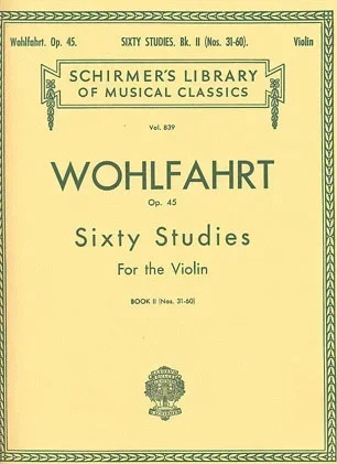 Wohlfahrt: Sixty Studies Op. 45 Book 2 (Violin) Schirmer