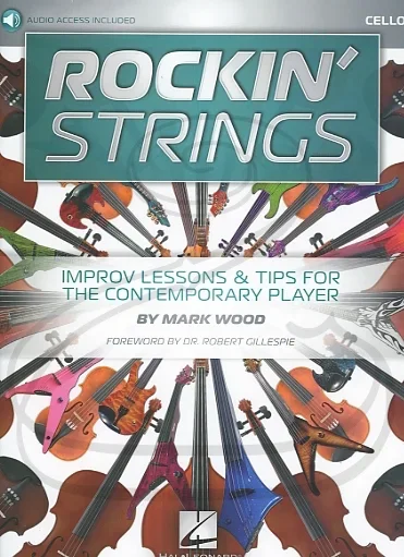 Wood, Mark: Rockin’ Strings – Improv Lessons & Tips for the Contemporary Player (cello)(audio access), contemporary, Hal Leonard (00233632), printed sheet music, notes.