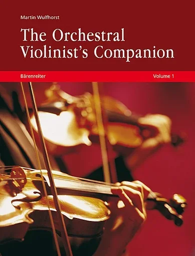 Wulfhorst: The Orchestral Violinist’s Companion, Vols.1 & 2 (violin) Barenreiter