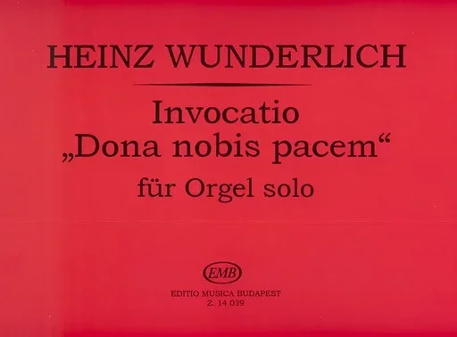 Wunderlich, H.: Invocatio ”Dona Nobis Pacem” for Violin and Organ (violin, and organ)