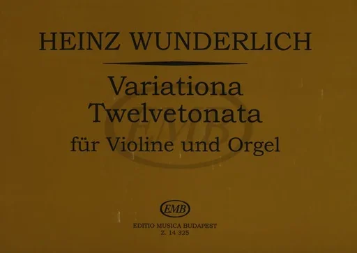 Wunderlich, H.: Variationa Twelvetonata for Violin and Organ (violin, and organ)