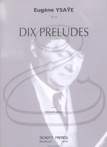 Ysaye: Ten Preludes for Violin Solo, Op.35 (violin) Schott
